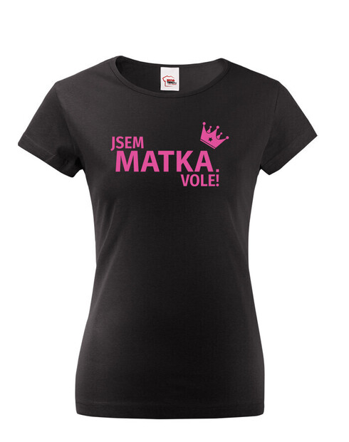 Dámske tričko Som matka vole