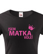 Dámske tričko Som matka vole