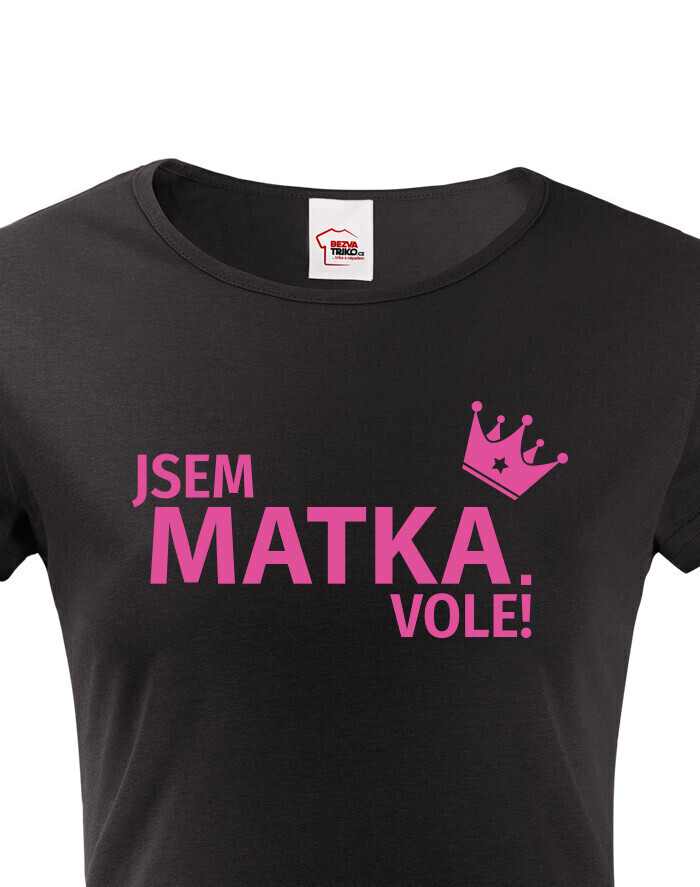 Dámske tričko Som matka vole