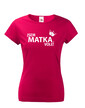 Dámske tričko Som matka vole