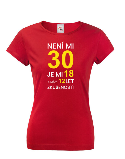 Dámske tričko k 30. narodeninám