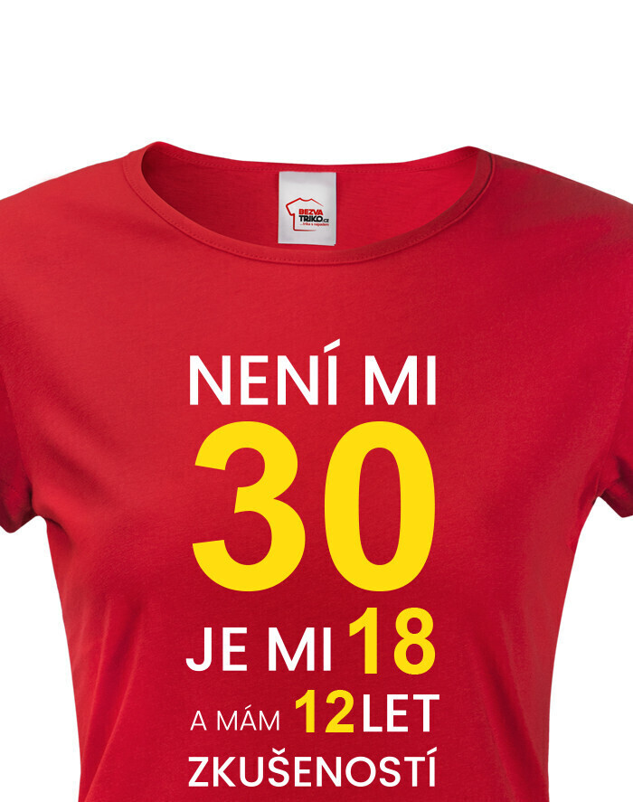 Dámske tričko k 30. narodeninám