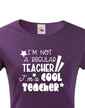 Dámské tričko pre učitelku Cool teacher