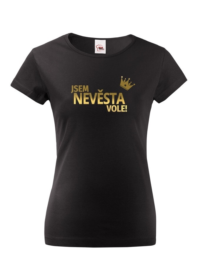Dámske tričko Som nevesta vole!