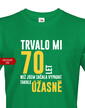 Dámske tričko k 70 narodeninám trvalo mi 70 rokov kým...