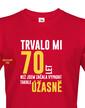 Dámske tričko k 70 narodeninám trvalo mi 70 rokov kým...