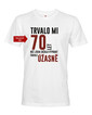 Dámske tričko k 70 narodeninám trvalo mi 70 rokov kým...