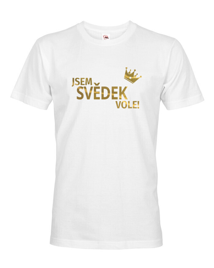 Pánské tričko Som svedok vole!