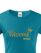 Dámske tričko Som svedkyňa vole!