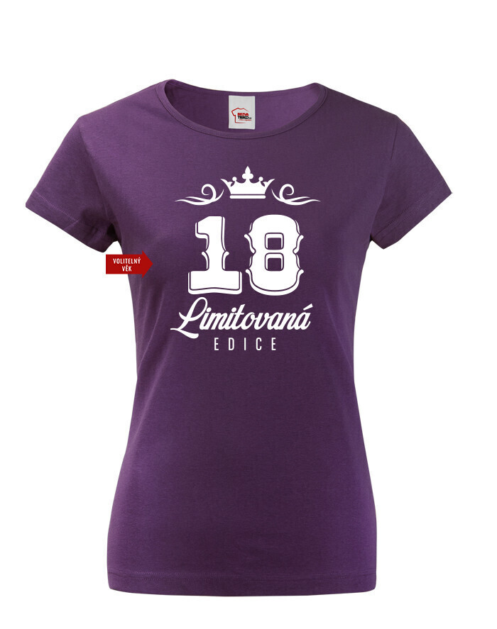 Dámské tričko k 18. narodeninám Limitovaná edícia