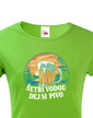 Dámské tričko Šetři vodu, dej si pivo
