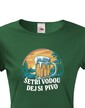 Dámské tričko Šetři vodu, dej si pivo