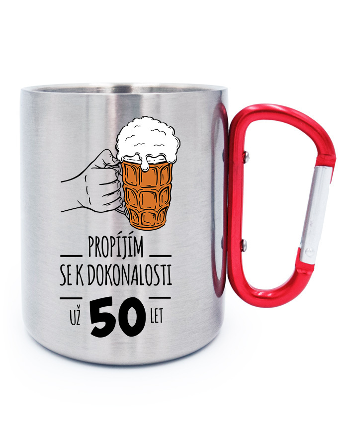 Nerezový hrnček s karabínou Propíjím se k dokonalosti, už 50 let