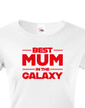 Dámske tričko Best Mum In The Galaxy