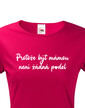 Dámske tričko Pretože byť mamou nie je p*del