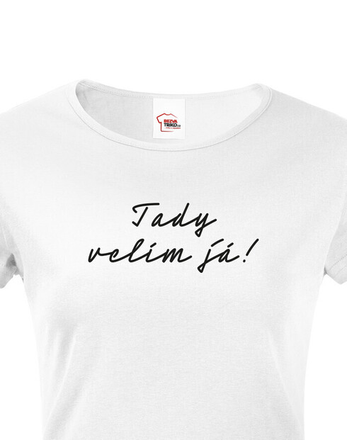 Dámske tričko Tady velím já!