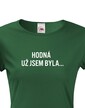 Dámske tričko Hodná už jsem byla