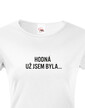 Dámske tričko Hodná už jsem byla