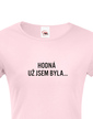 Dámske tričko Hodná už jsem byla