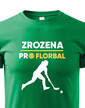 Detské tričko Zrodená pre florbal