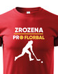 Detské tričko Zrodená pre florbal