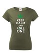 Dámské tričko - Keep calm and roll one