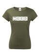Dámské tričko - Weed need
