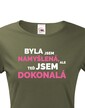 Dámske tričko Bola som namyslená, ale teraz som dokonalá