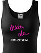 Dámské tričko Môžem, ale...nechce sa mi