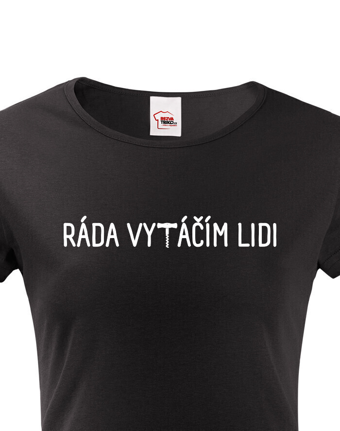 Dámské tričko Ráda vytáčím lidi