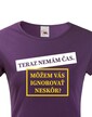 Dámske tričko Môžem vás ignorovať
