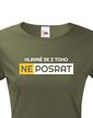 Dámske tričko Hlavne sa neposrať