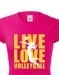 Dámske tričko Live Love Volleyball