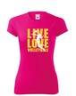 Dámske tričko Live Love Volleyball