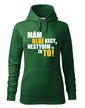 Dámska mikina Mám blbé kecy a nehanbím sa za to