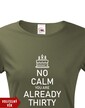 Dámske tričko k narodeninám NO CALM...