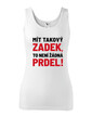 Dámske tričko Mať taký zadok, to nie je žiadna prdel