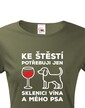 Dámske tričko s motívom psíka Ku šťastiu potrebujem len