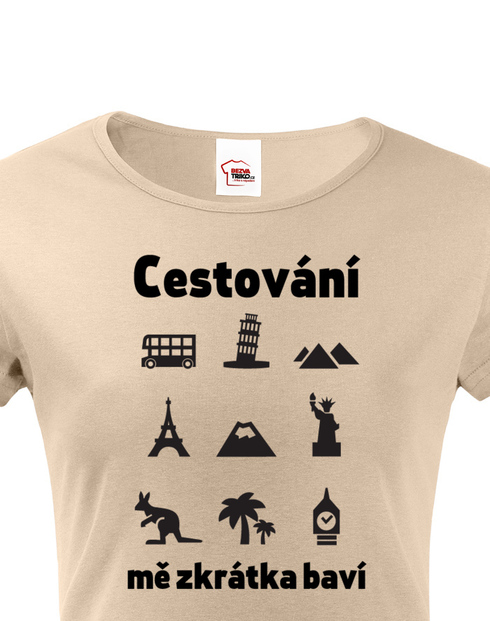 Dámské tričko Cestovanie ma skrátka baví