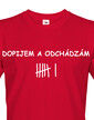 Pánske tričko s potlačou Dopijem a odchádzam