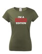 Dámské tričko I´a m limited edition