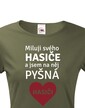 Tričko pre hasičov Milujem svojho hasiča a som na neho pyšná