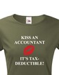 Dámské tričko pro účetní Kiss an accountant. It´s TAX – deductible!