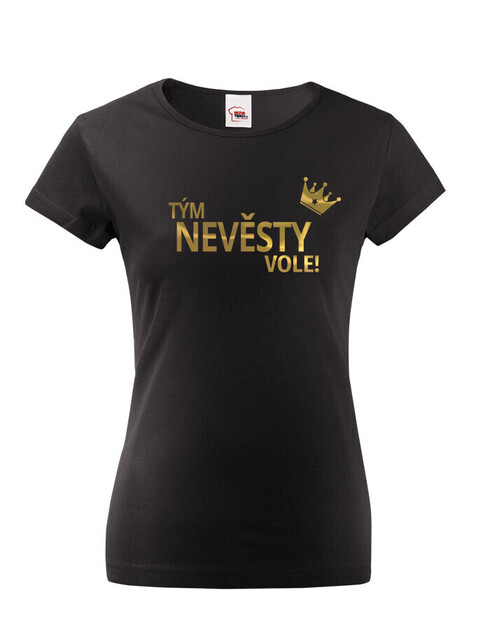 Dámske tričko Tím nevesty vole!