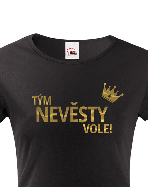 Dámske tričko Tím nevesty vole!