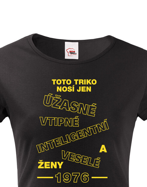 Dámské tričko k narozeninám Toto triko nosí jen....