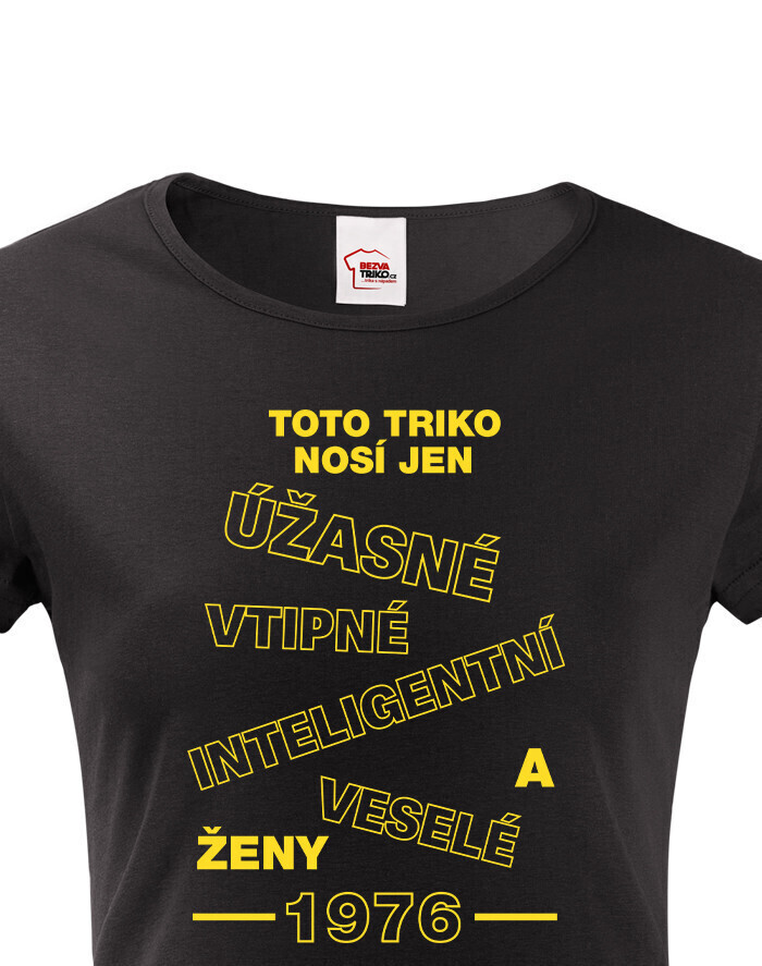 Dámské tričko k narozeninám Toto triko nosí jen....