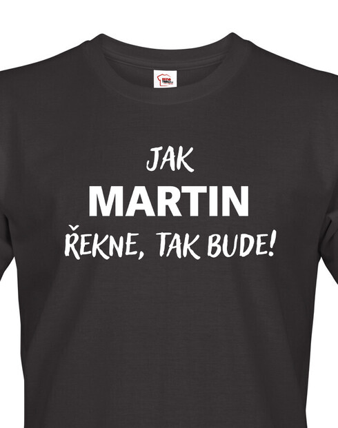Pánske tričko Ako hovorí, tak sa stane.