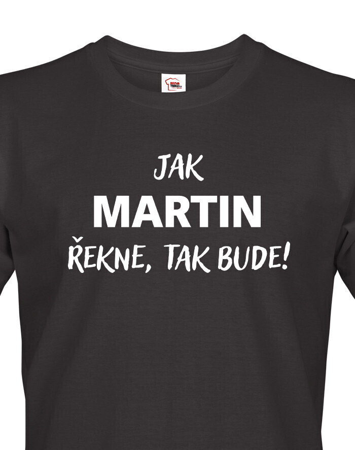 Pánske tričko Ako hovorí, tak sa stane.
