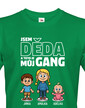 Tričko Som dedko a toto je moj gang